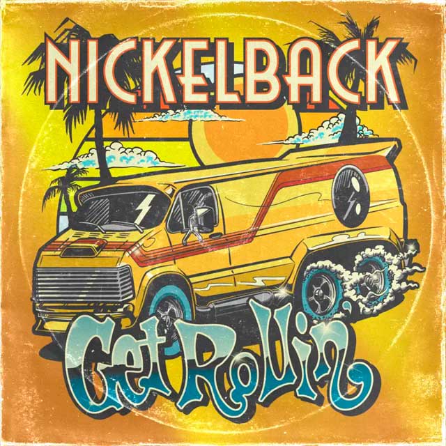 Nickelback – Get rollin’